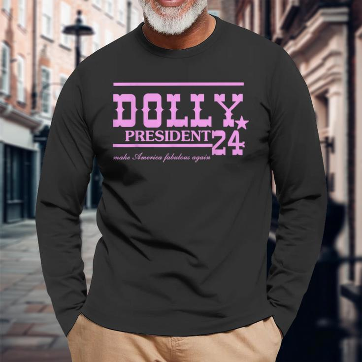 Dolly For President 24 Make America Fabulous Again Quote Long Sleeve Gifts for Old Men
