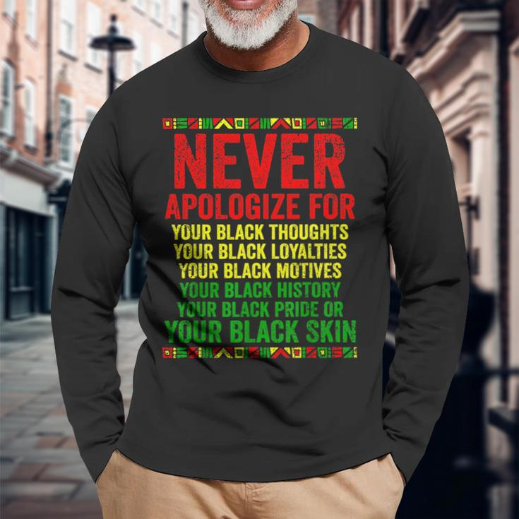 Dont Apologize For Your Blackness Junenth Black History Long Sleeve T-Shirt T-Shirt Gifts for Old Men