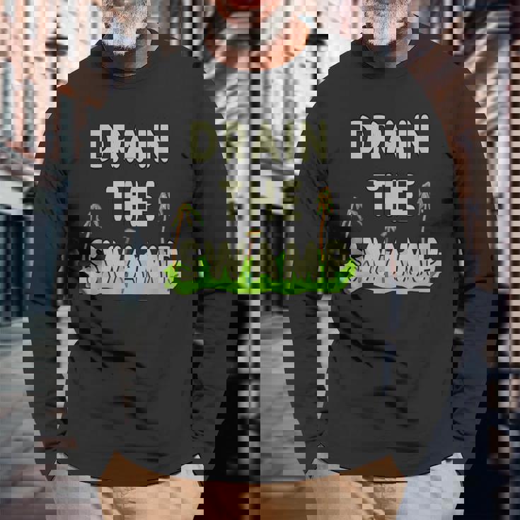 Drain The Swamp Long Sleeve T-Shirt Gifts for Old Men
