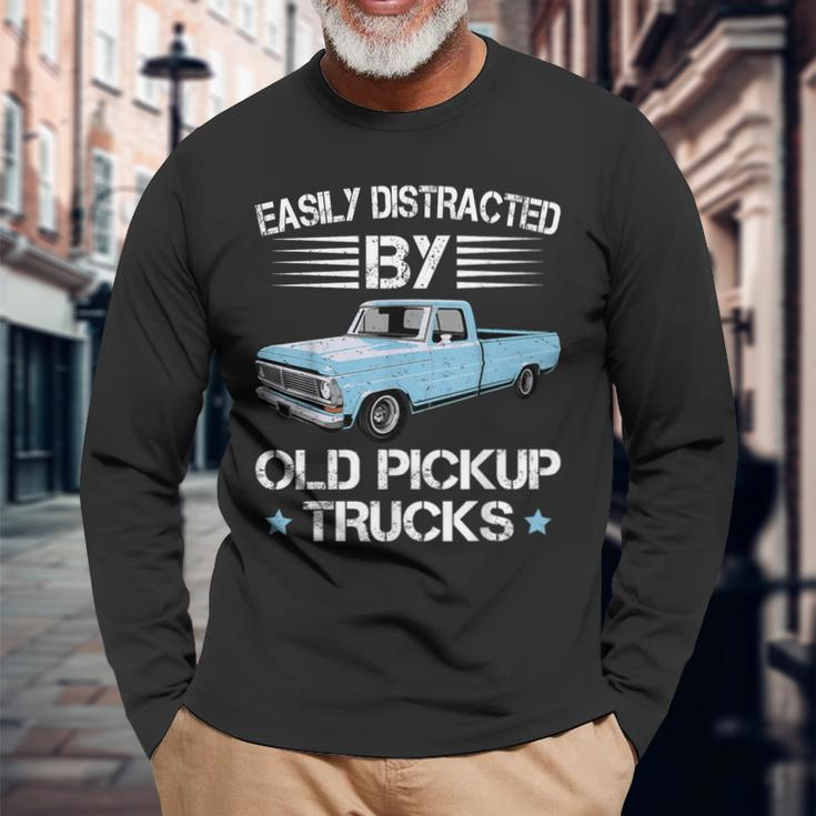 Easily Distracted By Old Pickup Trucks Trucker Long Sleeve T-Shirt Gifts for Old Men