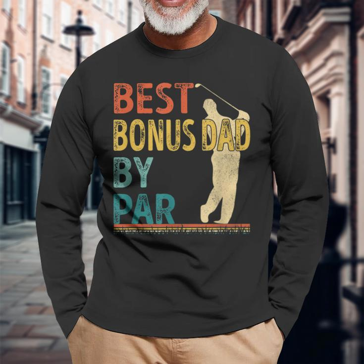 Fathers Day Best Bonus Dad By Par Golf For Dad Long Sleeve T-Shirt T-Shirt Gifts for Old Men