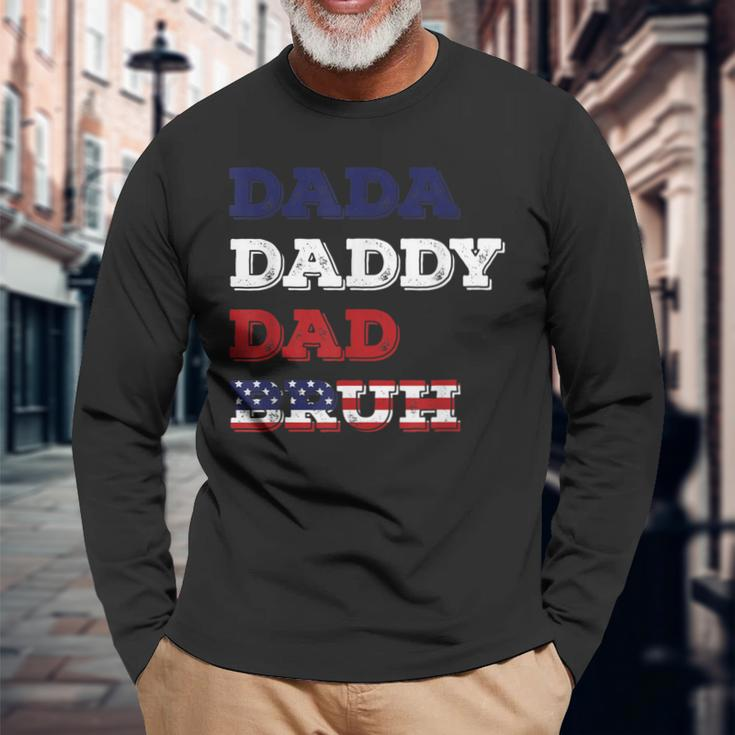 Fathers Day Dada Daddy Dad Bruh American Flag Long Sleeve T-Shirt T-Shirt Gifts for Old Men