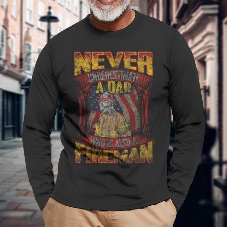 Firefighter Dad Never Underestimate Fireman Father Long Sleeve T-Shirt Gifts for Old Men