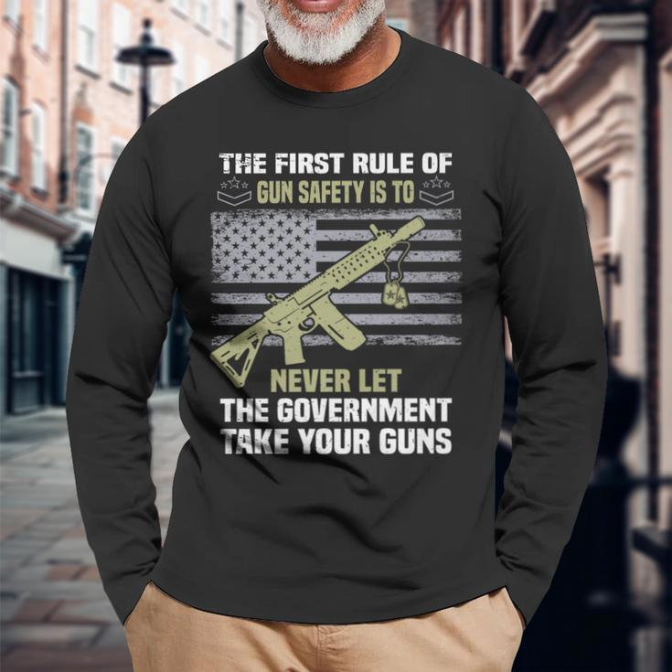 The First Rule Of Gun Safety Is To Never Let The Government Long Sleeve T-Shirt T-Shirt Gifts for Old Men