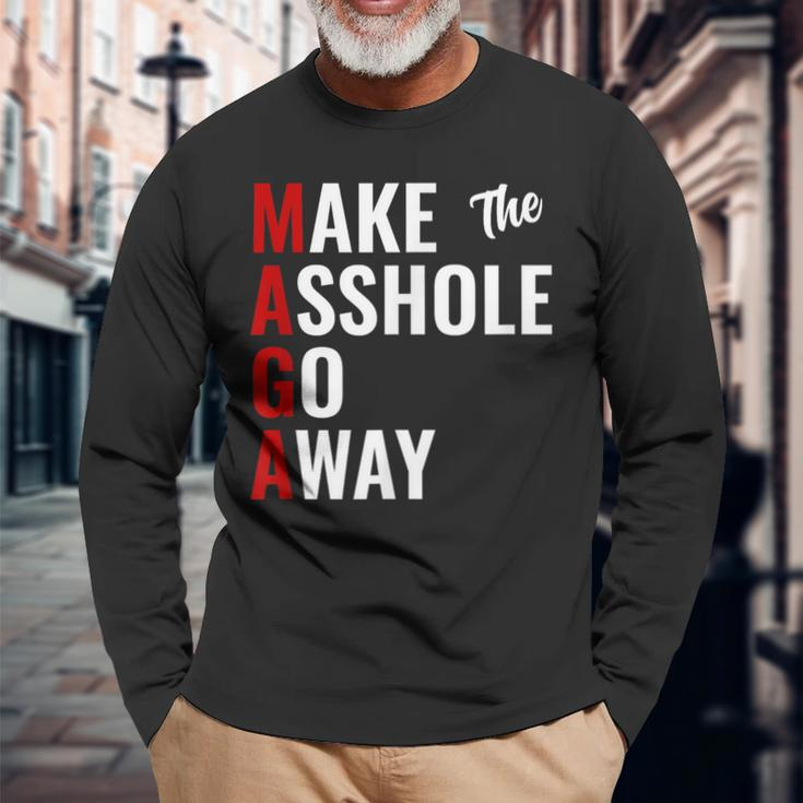 Anti Trump Maga Make The Asshole Go Away Long Sleeve T-Shirt Gifts for Old Men