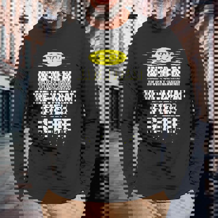 Chief Warrant Officer 4 Have No Fear I'm Here Long Sleeve T-Shirt Gifts for Old Men