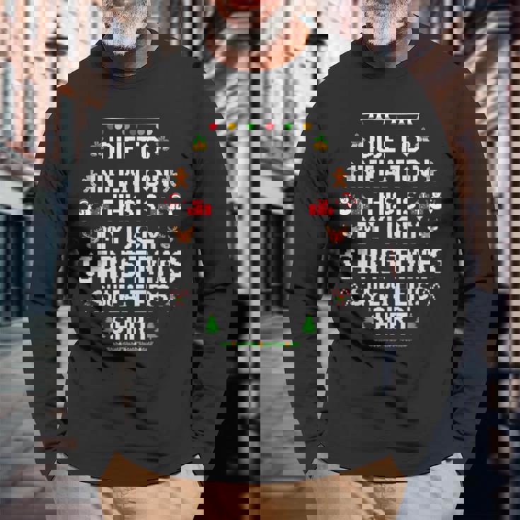 Due To Inflation Ugly Christmas Sweaters Xmas Long Sleeve T-Shirt Gifts for Old Men