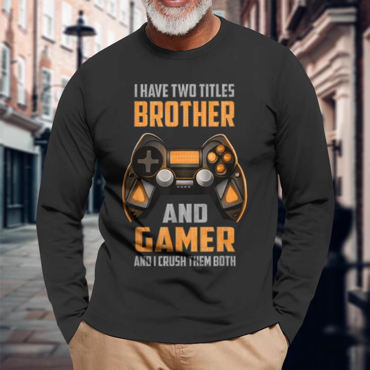Gamer For Brother Ns Boys Video Gaming Long Sleeve Gifts for Old Men