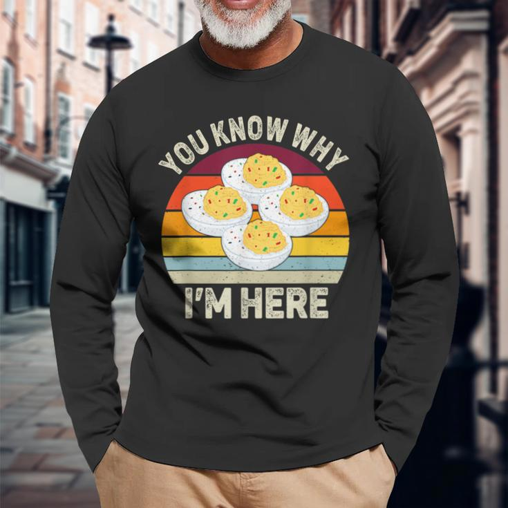 Thanksgiving Deviled Eggs You Know Why I'm Here Long Sleeve T-Shirt Gifts for Old Men