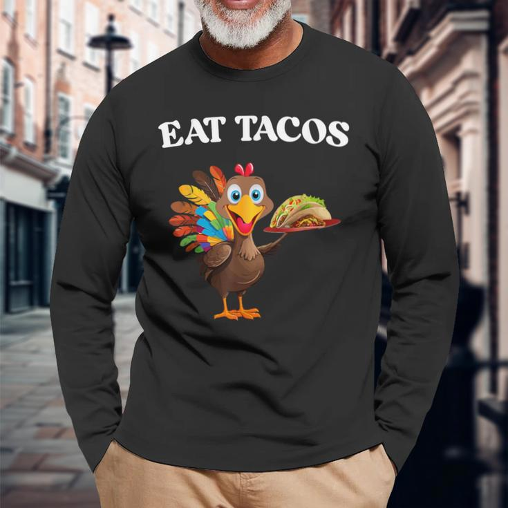 Thanksgiving Turkey Eat Tacos Mexican Thanksgiving Long Sleeve T-Shirt Gifts for Old Men