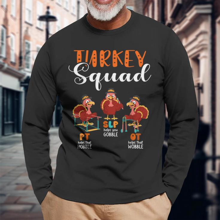 Turkey Squad Thanksgiving Slp Ot Pt Therapy Teache Long Sleeve T-Shirt Gifts for Old Men