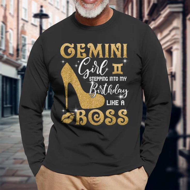 Gemini Girl Stepping Into My Birthday Like A Boss Heel Long Sleeve T-Shirt Gifts for Old Men