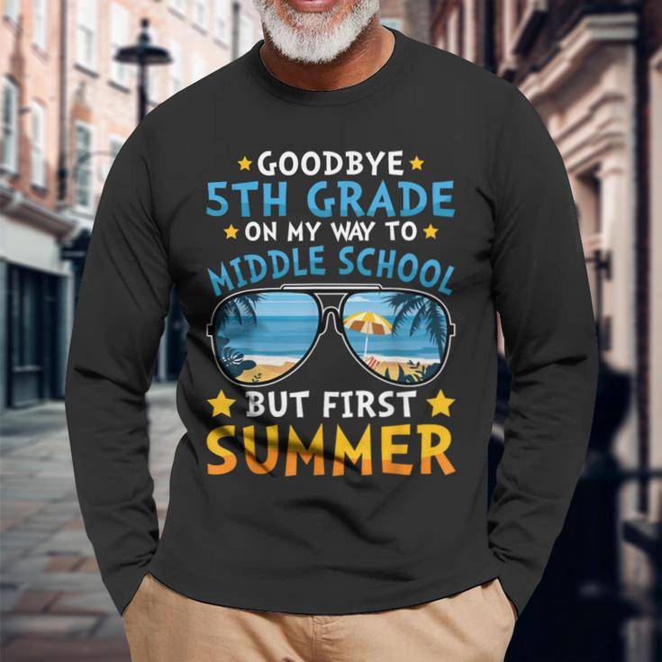 Goodbye 5Th Grade Graduation To 6Th Grade Hello Summer Long Sleeve T-Shirt T-Shirt Gifts for Old Men