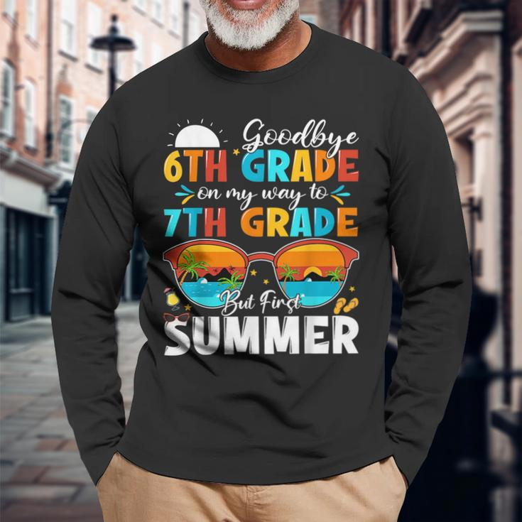 Goodbye 6Th Grade Graduation To 7Th Grade Hello Summer Long Sleeve T-Shirt Gifts for Old Men