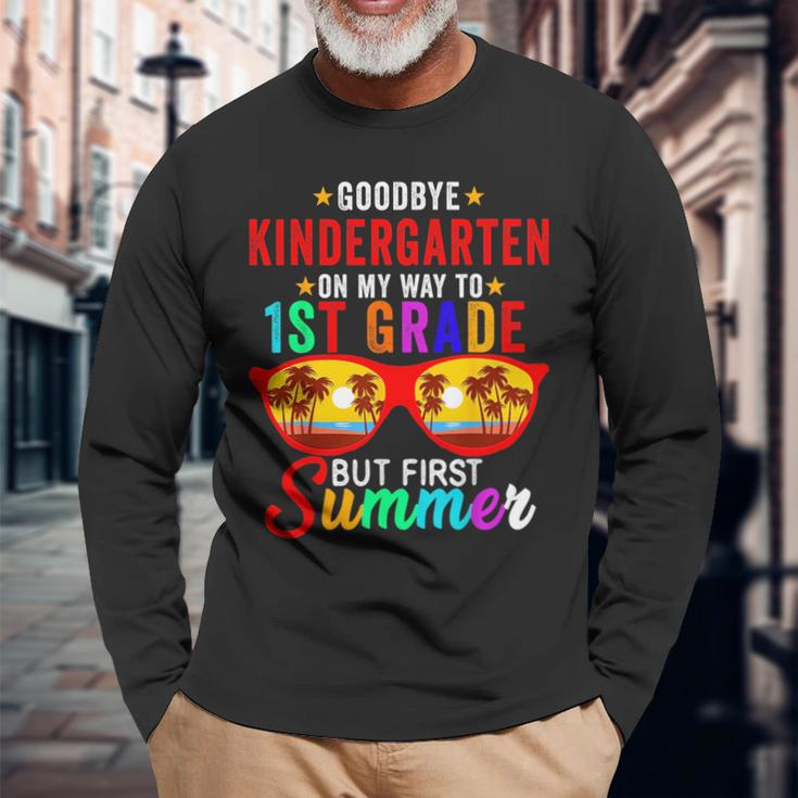 Goodbye Kindergarten Graduation Hello 1St Grade Summer Long Sleeve T-Shirt T-Shirt Gifts for Old Men