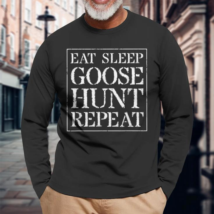 Goose Hunting Eat Sleep Goose Hunt Repeat Long Sleeve T-Shirt T-Shirt Gifts for Old Men