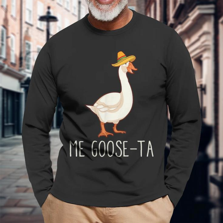 Me Goose-Ta Mexican Spanish Goose Pun Long Sleeve T-Shirt Gifts for Old Men