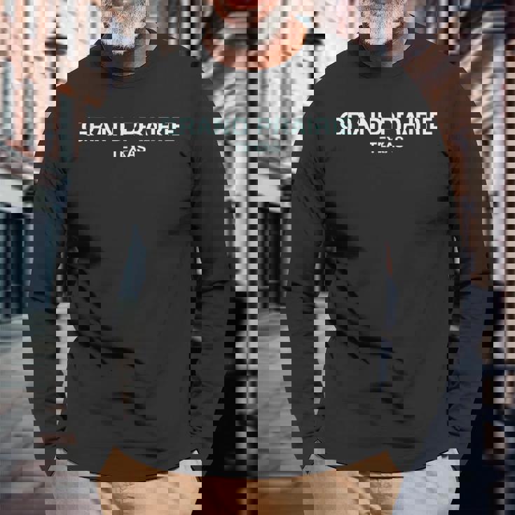 Grand Prairie Texas Perfect For City Events Grand Prairie Long Sleeve T-Shirt Gifts for Old Men