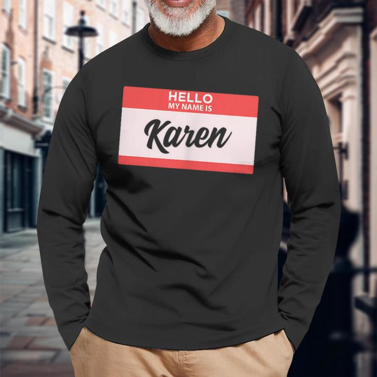 Hello My Name Is Karen Back To School Long Sleeve T-Shirt Gifts for Old Men