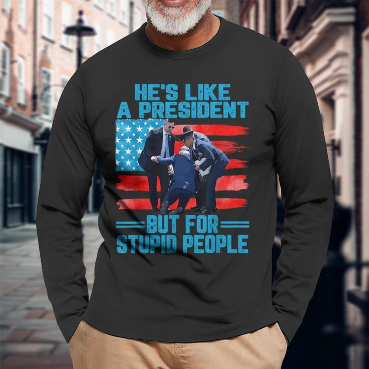 Hes Like A President But For Stupid People Biden Falling Long Sleeve T-Shirt Gifts for Old Men