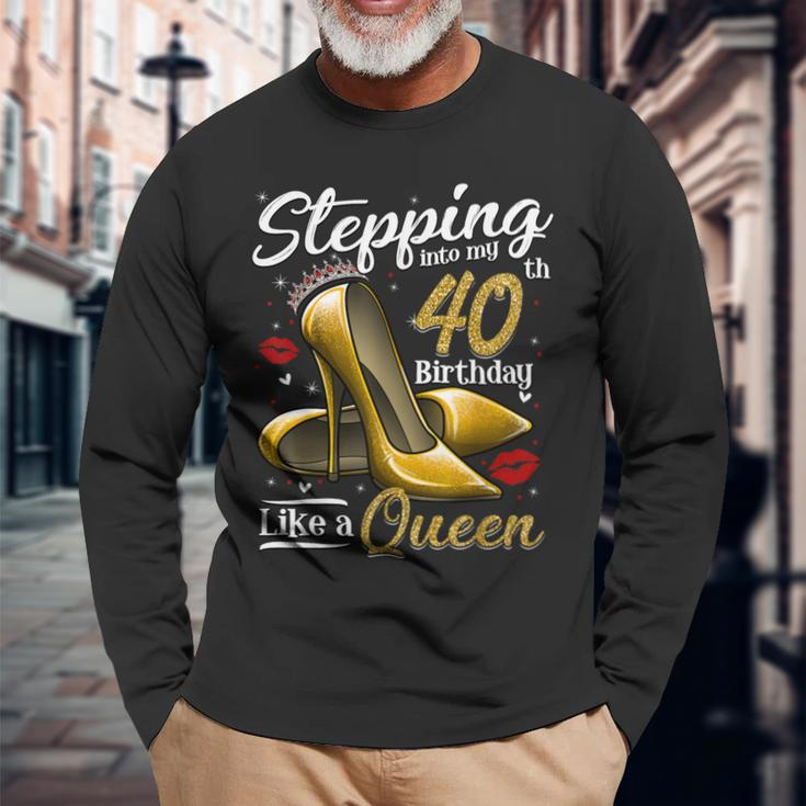 High Heels Stepping Into My 40Th Birthday 40 And Fabulous Long Sleeve T-Shirt Gifts for Old Men
