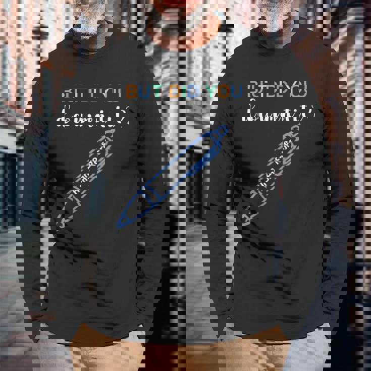 Human Resources But Did You Document It Hr Long Sleeve T-Shirt Gifts for Old Men