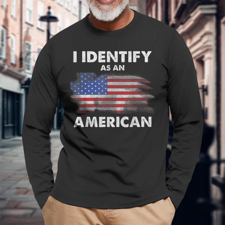 I Identify As An American Politics Us Flag Proud American Long Sleeve T-Shirt T-Shirt Gifts for Old Men