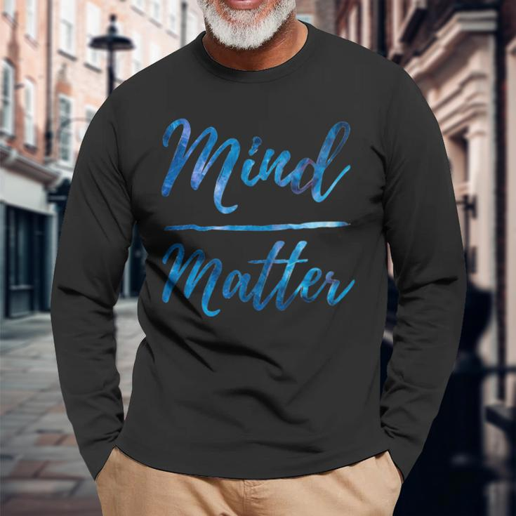 Inspirational Motivational Gym Quote Mind Over Matter Long Sleeve T-Shirt Gifts for Old Men