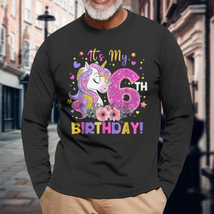 Its My 6Th Birthday Unicorn Girls 6 Year Old Long Sleeve T-Shirt Gifts for Old Men