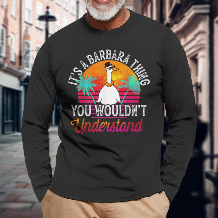 Its A Barbara Thing You Wouldnt Understand Barbara Long Sleeve T-Shirt Gifts for Old Men