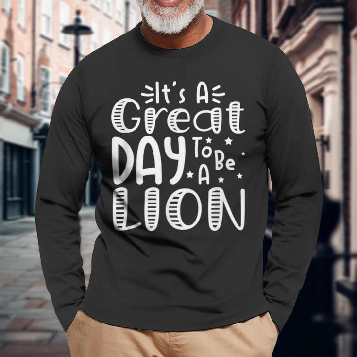 It's Great Day To Be A Lion School Quote Sport Animal Lover Long Sleeve Gifts for Old Men