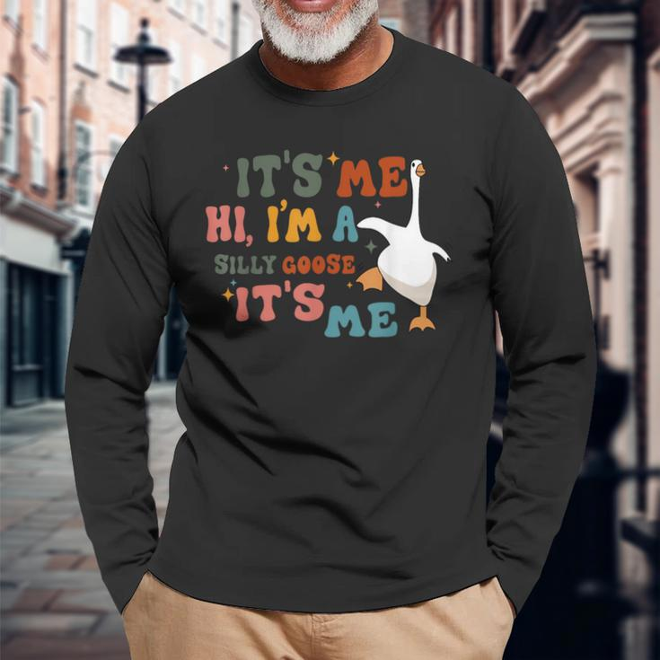 Its Me Hi Im A Silly Goose Its Me Long Sleeve T-Shirt T-Shirt Gifts for Old Men