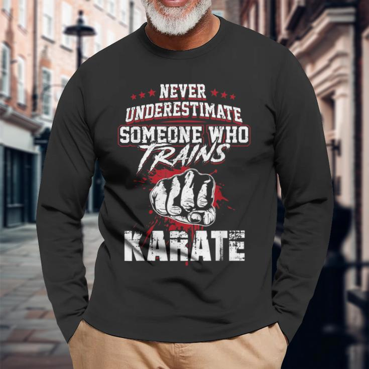 Karate S Never Underestimate Someone Long Sleeve T-Shirt Gifts for Old Men