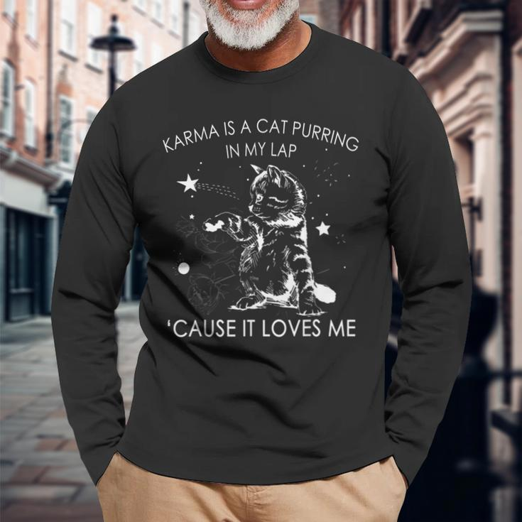 Karma Is A Cat Purring In My Lap Cause It Loves Me Cat Lover Long Sleeve T-Shirt Gifts for Old Men