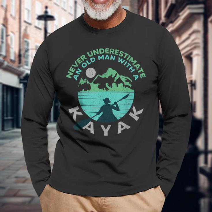 Kayaking Dad Never Underestimate An Old Man With A Kayak Long Sleeve T-Shirt Gifts for Old Men