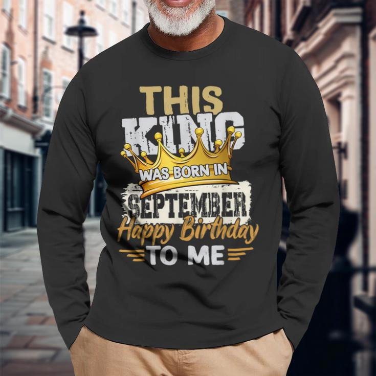 This King Was Born In September Birthday Long Sleeve T-Shirt Gifts for Old Men