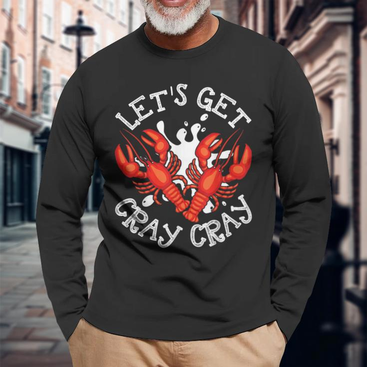 Let's Get Cray Cray Crawfish Crayfish Long Sleeve T-Shirt Gifts for Old Men