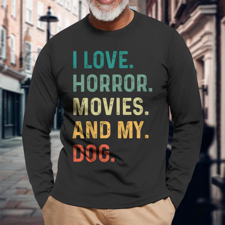 I Love Horror Movies And My Dog Retro Vintage Movies Long Sleeve T-Shirt Gifts for Old Men