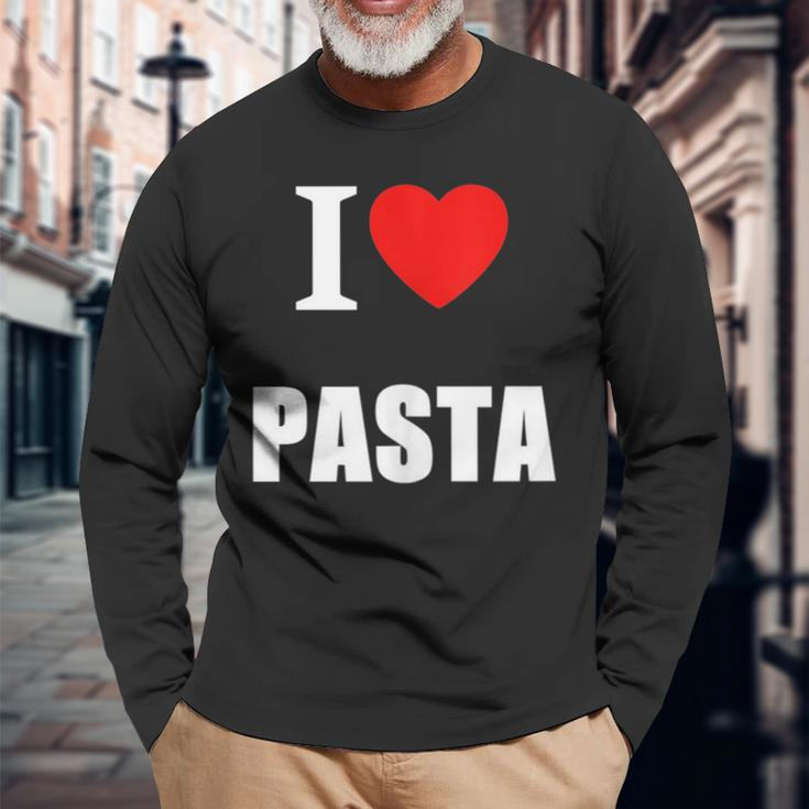 I Love Pasta Lovers Of Italian Cooking Cuisine Restaurants Long Sleeve T-Shirt T-Shirt Gifts for Old Men