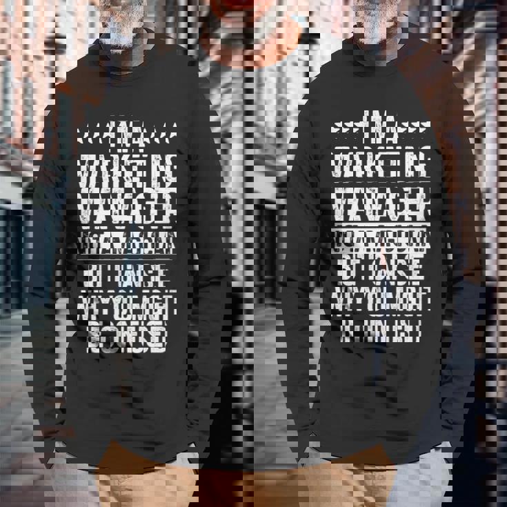 Marketing Manager Not A Magician Manager Long Sleeve T-Shirt Gifts for Old Men