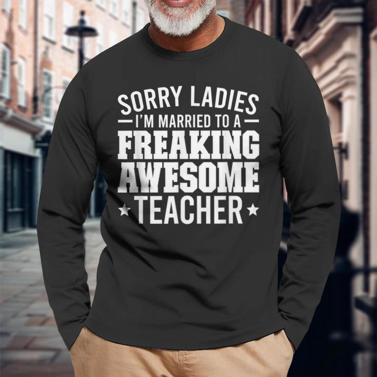 Married To An Awesome Teacher Husband Of A Teacher Long Sleeve T-Shirt T-Shirt Gifts for Old Men