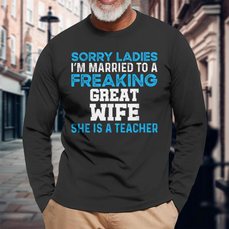 Married To A Great Teacher Husband Of A Teacher Long Sleeve T-Shirt T-Shirt Gifts for Old Men