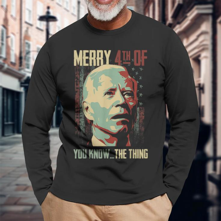 Merry 4Th Of You Know The Thing Memorial Happy 4Th July Long Sleeve T-Shirt Gifts for Old Men