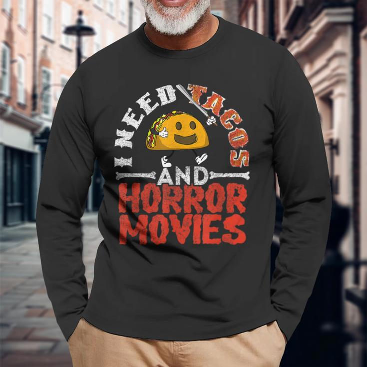I Need Tacos And Horror Movies Horror Taco Halloween Halloween Long Sleeve T-Shirt Gifts for Old Men