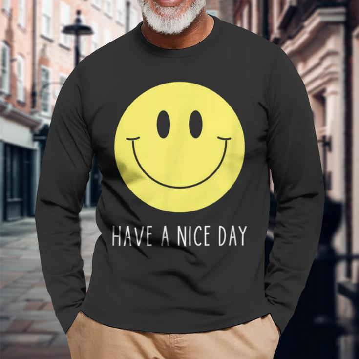 Have A Nice Day Yellow Smile Face Smiling Face Long Sleeve Gifts for Old Men
