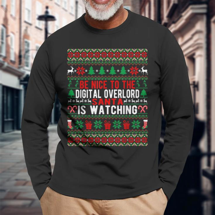 Be Nice To The Digital Overlord Santa Is Watching Christmas Long Sleeve T-Shirt Gifts for Old Men