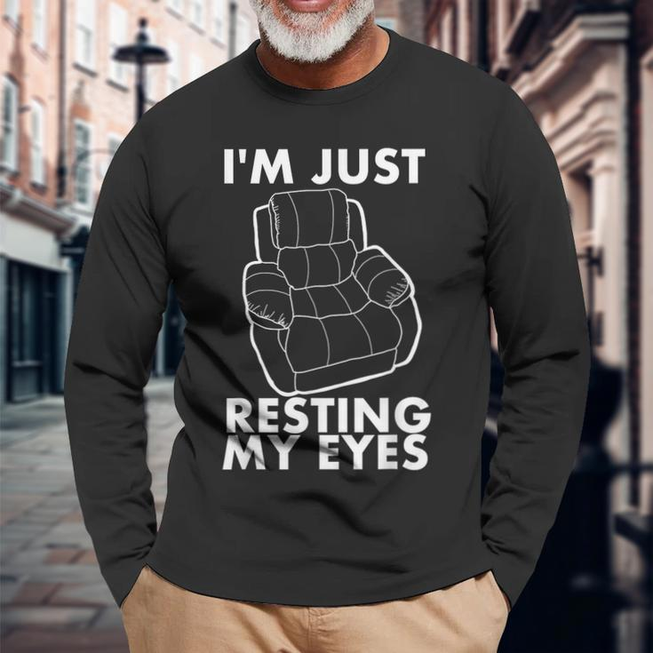 Im Not Sleeping Im Just Resting My Eyes Dad Grandpa Long Sleeve T-Shirt Gifts for Old Men