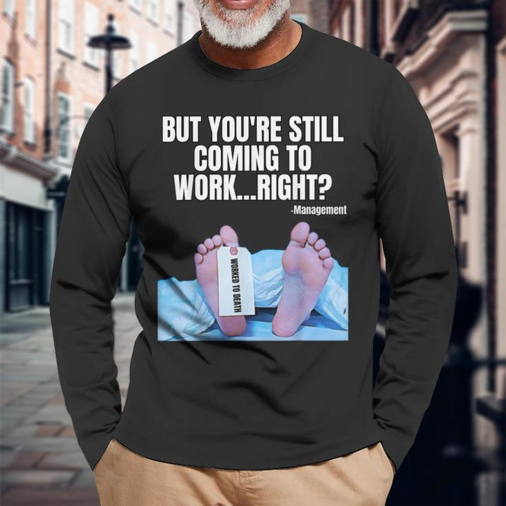 Office Humor Manager Employee Job And Career Work Meme Long Sleeve T-Shirt Gifts for Old Men