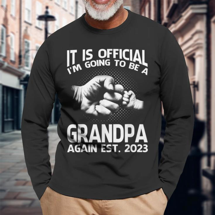 It Is Official Im Going To Be A Grandpa Again 2023 Long Sleeve T-Shirt T-Shirt Gifts for Old Men
