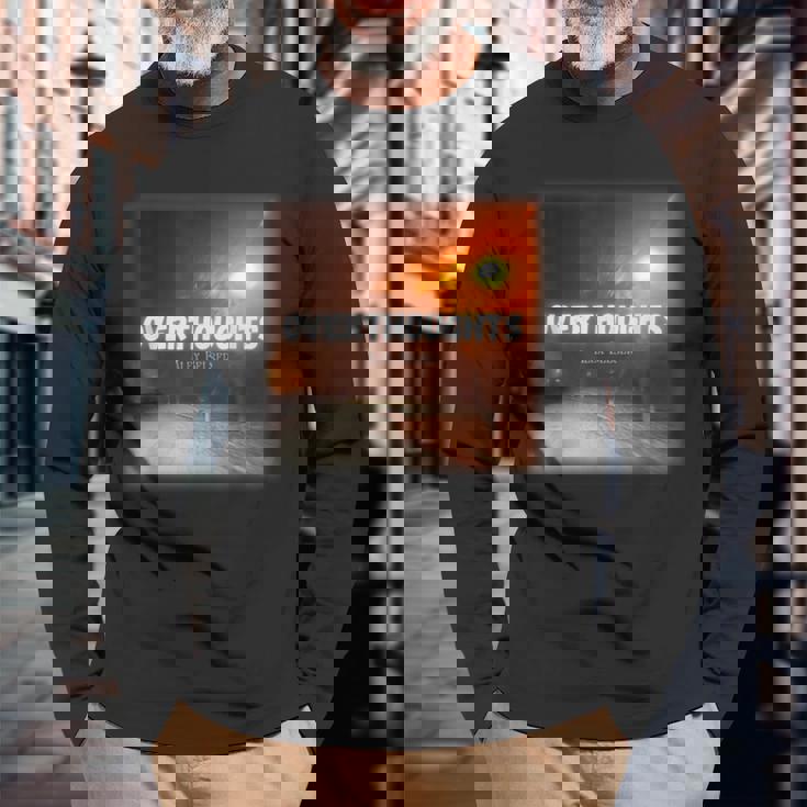 Overthoughts Long Sleeve T-Shirt Gifts for Old Men